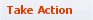 Take Action