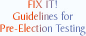 Pre-Election Testing Guidelines