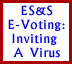 ES&S e-voting: inviting a virus