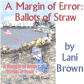 Novel - A Margin of Error: Ballots of Straw